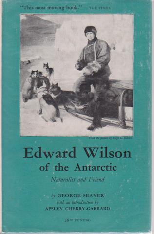 cover image of Edward Wilson of the Antarctic, Naturalist and Friend, for sale in New Zealand 