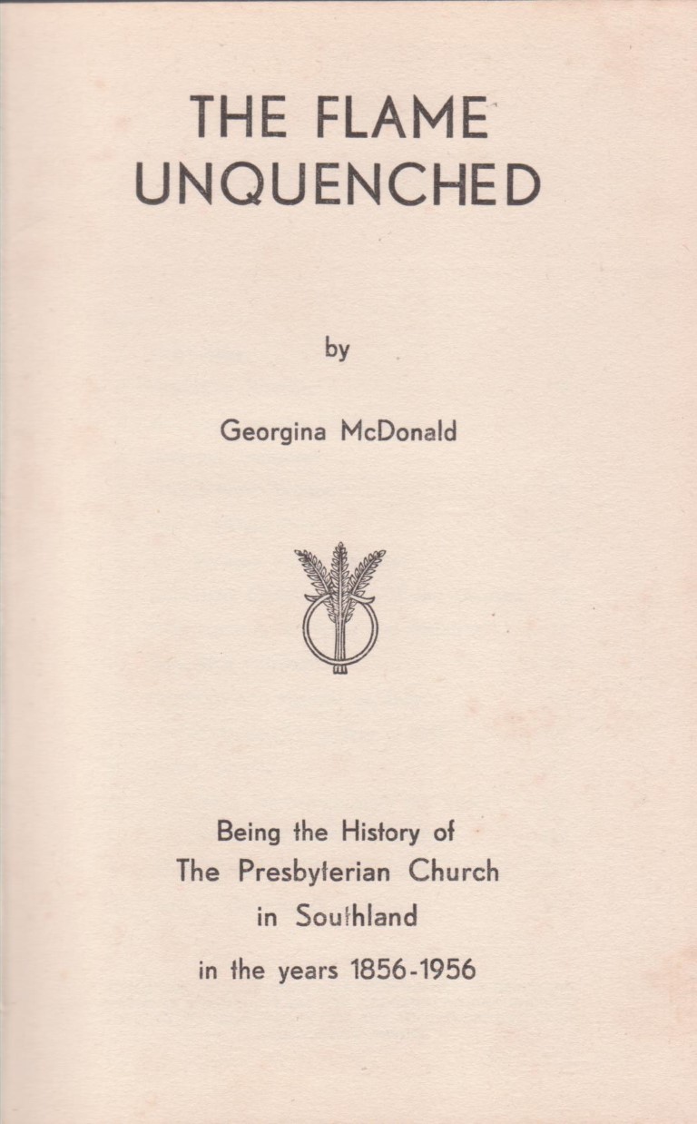 cover image of The Flame Unquenched Being the History of The Presbyterian Church in Southland 1856-1956 for sale in New Zealand 