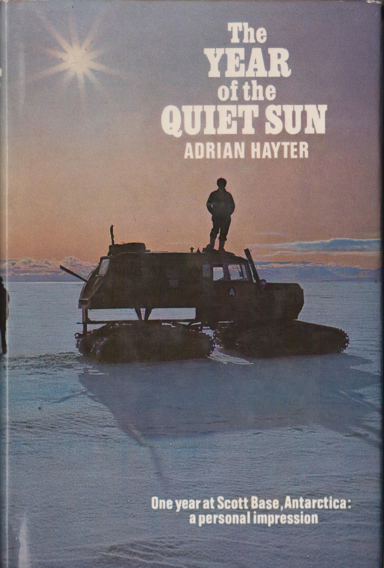 cover image of The Year of the Quiet Sun; One year at Scott Base, Antarctica: a personal impresson for sale in New Zealand 