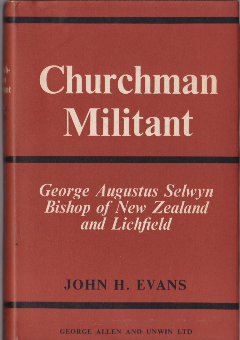 cover image of Churchman Militant; George Augustus Selwyn Bishop of New Zealand and Lichfield , for sale in New Zealand 