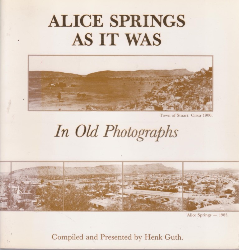 cover image of Alice Springs as It Was in Old Photographs, for sale in New Zealand 