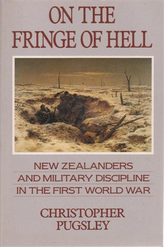 cover image of On the Fringe of Hell: New Zealanders and Military Discipline in the First World War, for sale in New Zealand 