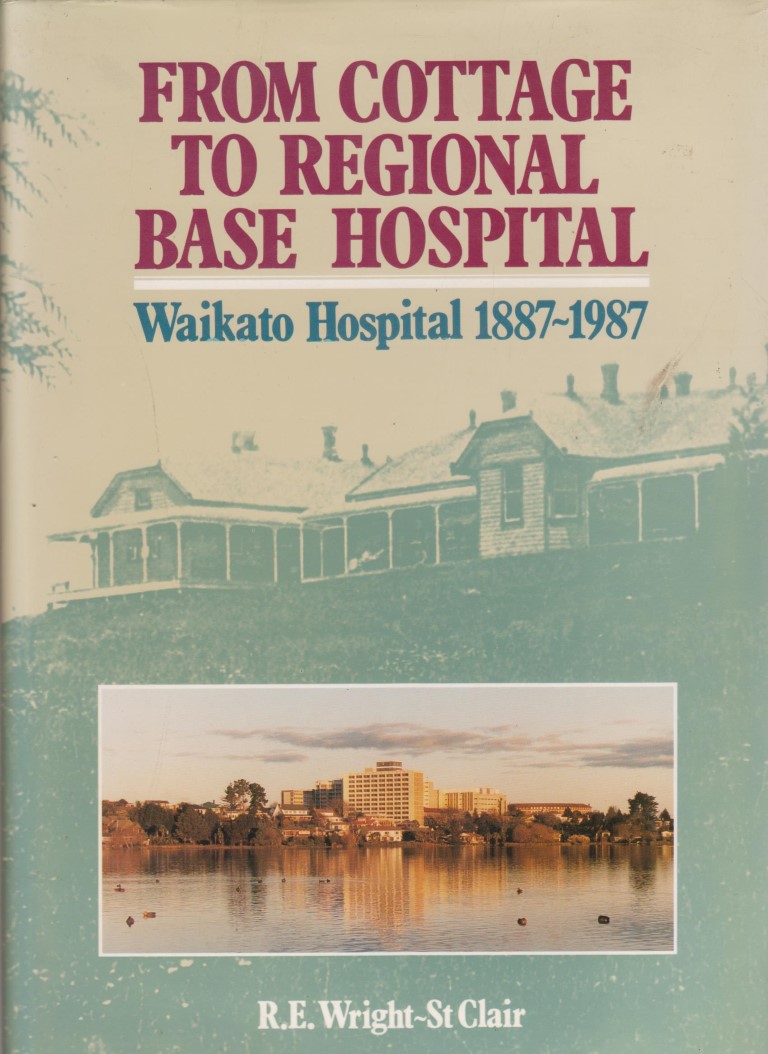 cover image of From Cottage to Regional Base Hospital , for sale in New Zealand 