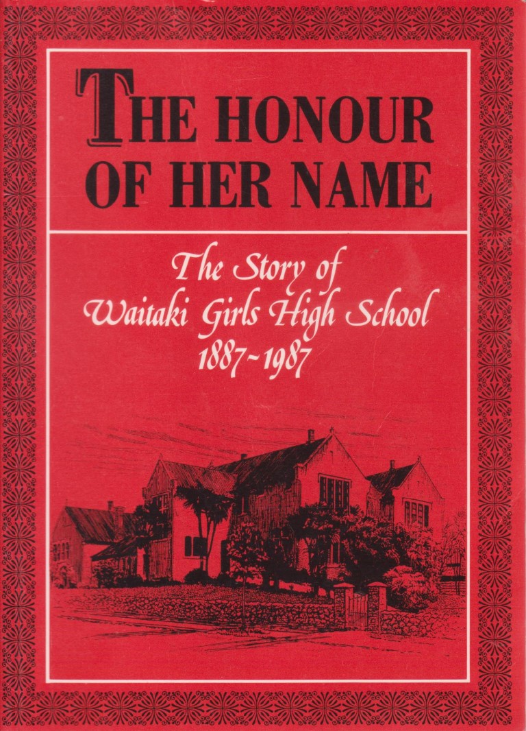 cover image of The Honour of Her Name The Story of Waitaki Girl's High School 1887-1987, for sale in New Zealand 