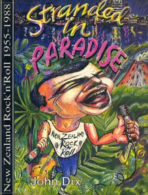 cover image of Stranded in Paradise: New Zealand Rock'n'Roll, 1955-1988 