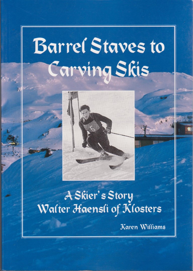 cover image of Barrel Staves to Carving Skis, A Skier�s Story: Walter Haensli of Klosters, for sale in New Zealand 