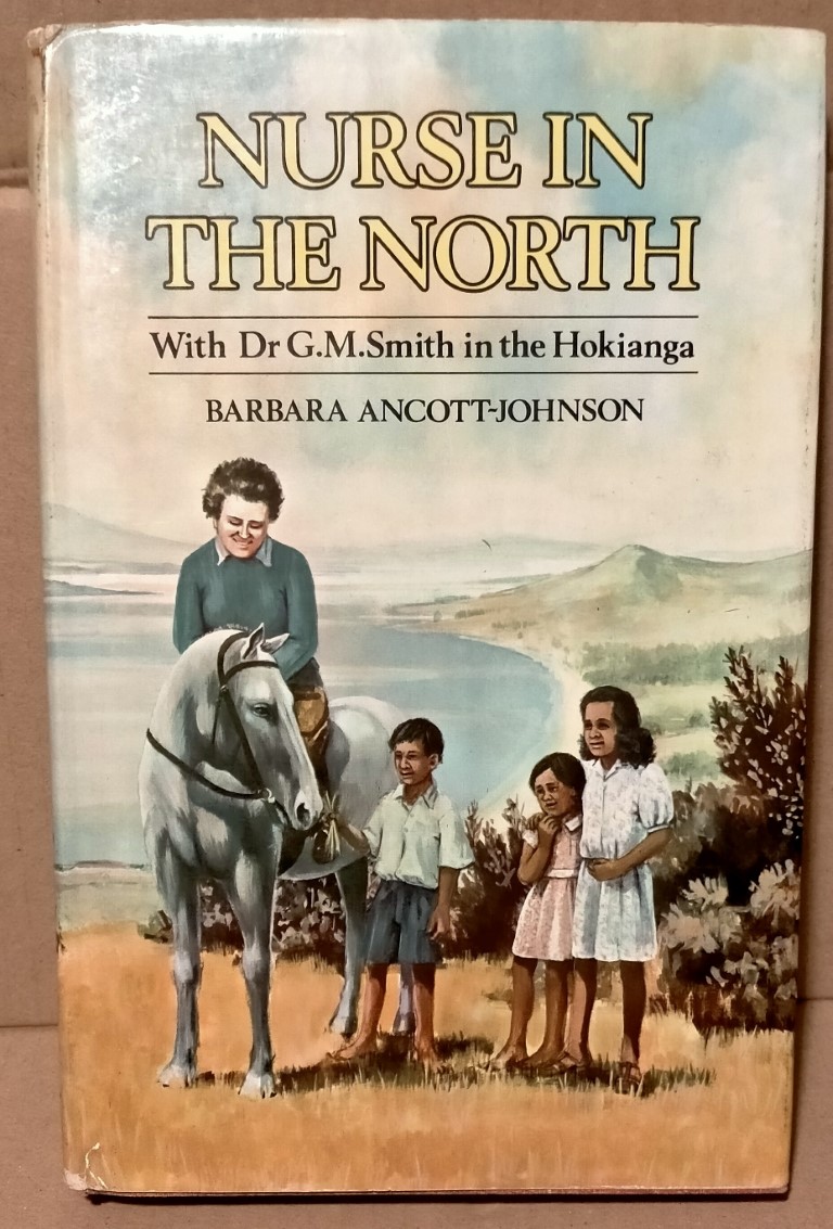 cover image of Nurse in the North, with Dr George McCall Smith in the Hokianga, for sale in New Zealand 