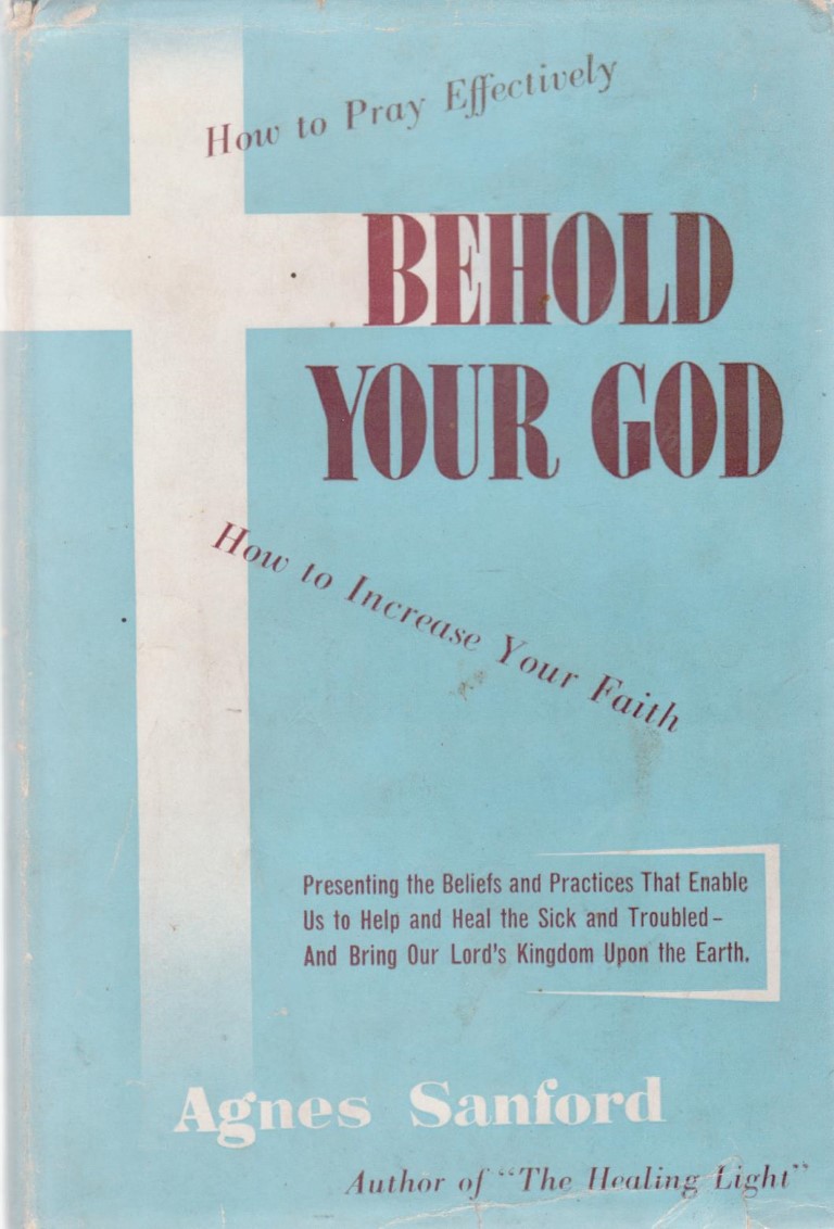 cover image of Behold Your God, How to pray effectively, how to increase your faith, by Agnes Sanford, for sale in New Zealand 