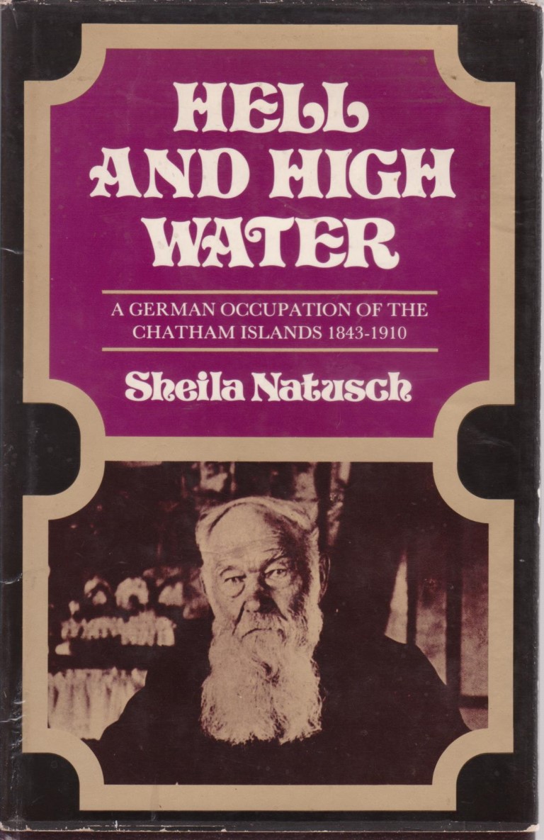 cover image of Hell and High Water,  A German Occupation of The Chatham Islands 1843 - 1910, for sale in New Zealand 