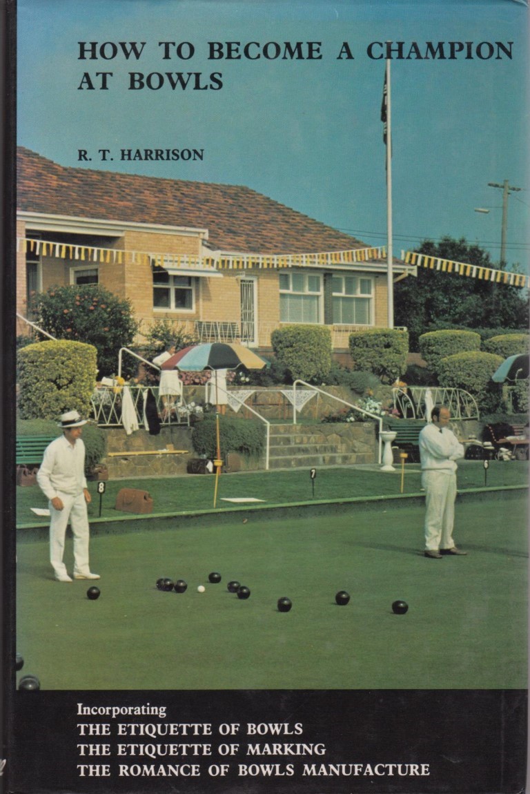cover image of How to Become a Champion at Bowls: An Accepted Text Book, in Greater Demand Than Any Treatise Ever Written on the Game, for sale in New Zealand 