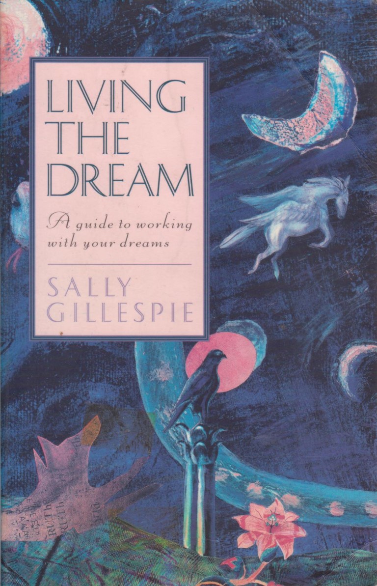 cover image of Living the Dream , A Guide to Working with your Dreams, for sale in New Zealand 