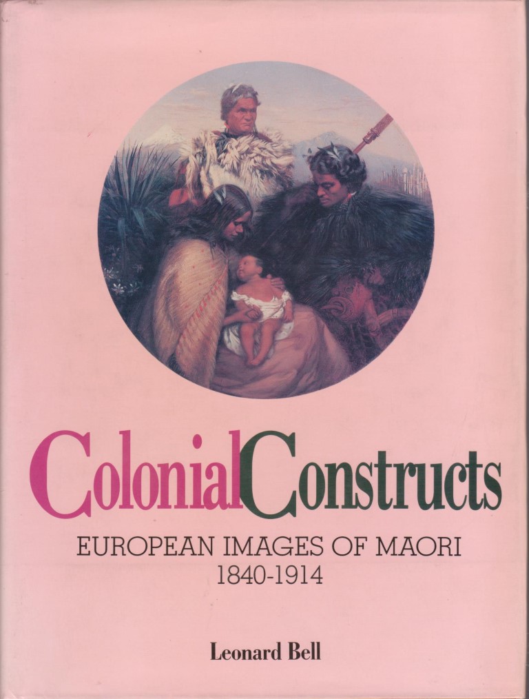 cover image of Colonial Constructs, European Images of Maori 1840-1914, for sale in New Zealand 
