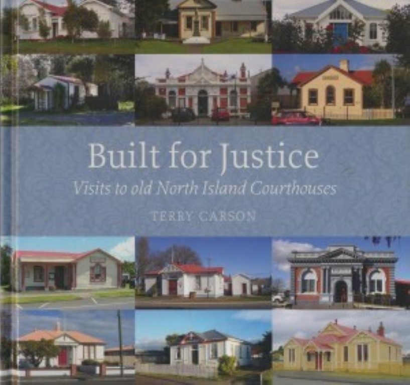 cover image of Built for Justice, Visits to old North Island Courthouses, for sale in New Zealand 