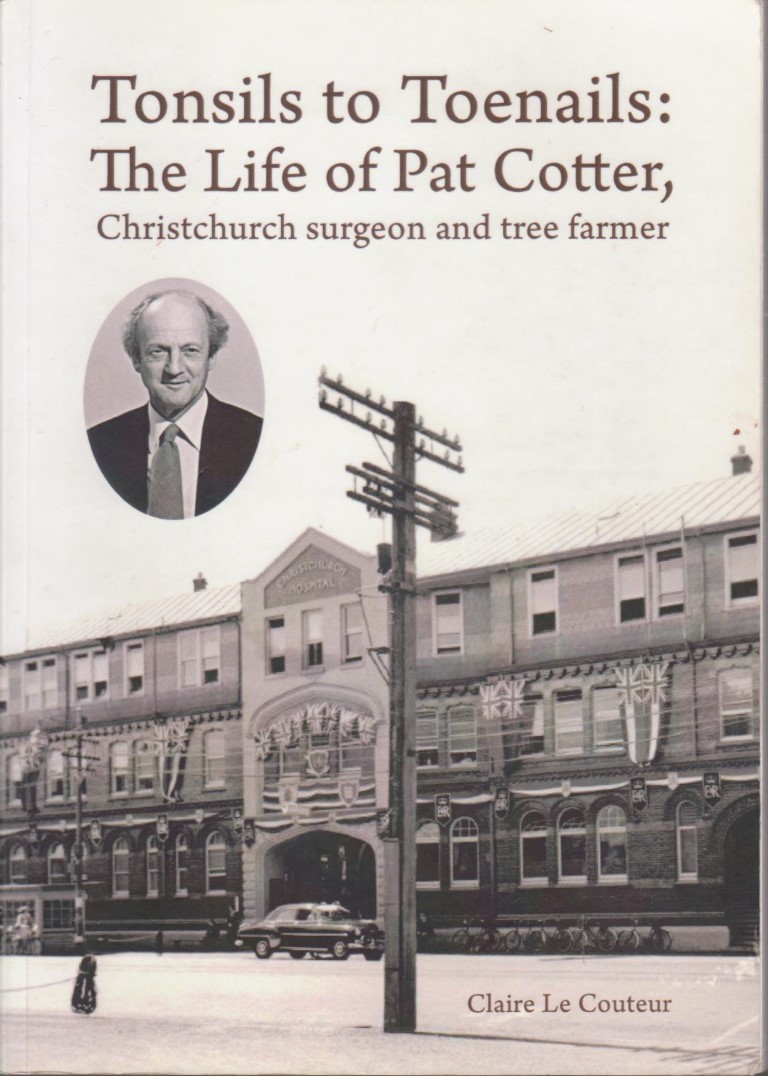 cover image of Tonsils To Toenails : The Life Of Pat Cotter, Christchurch Surgeon And Tree Farmer, for sale in New Zealand 