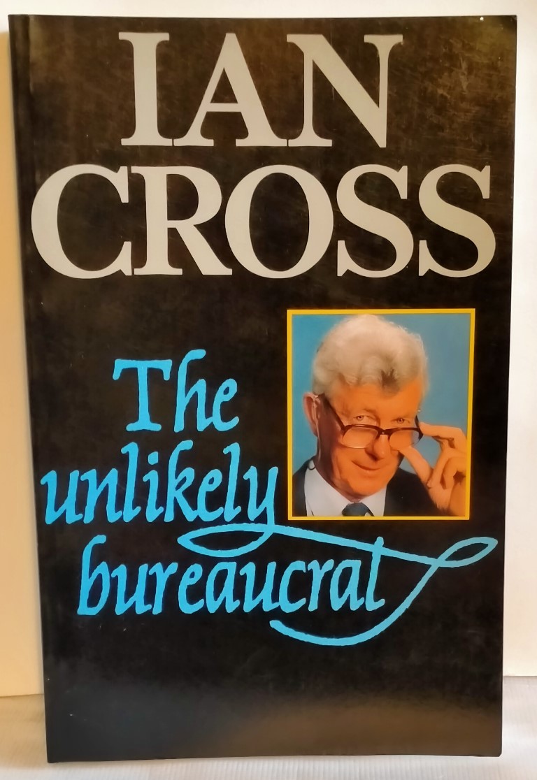 cover image of The Unlikely Bureaucrat by Ian Cross, for sale in New Zealand 