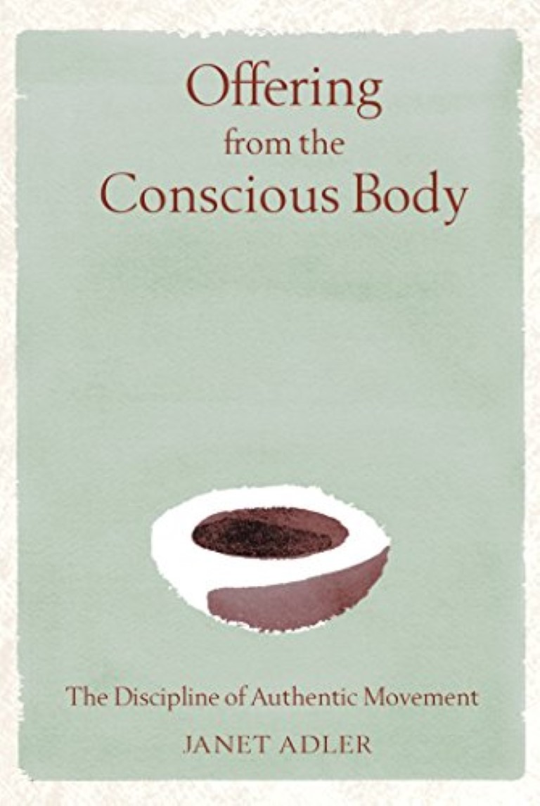 cover image of Offering from the Conscious Body; The Discipline of Authentic Movement, for sale in New Zealand 