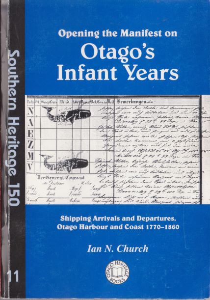 cover image of Opening the Manifest on Otago's Infant Years; Shipping Arrivals and Departures, Otago Harbour and Coast 1770-1860, for sale in New Zealand 