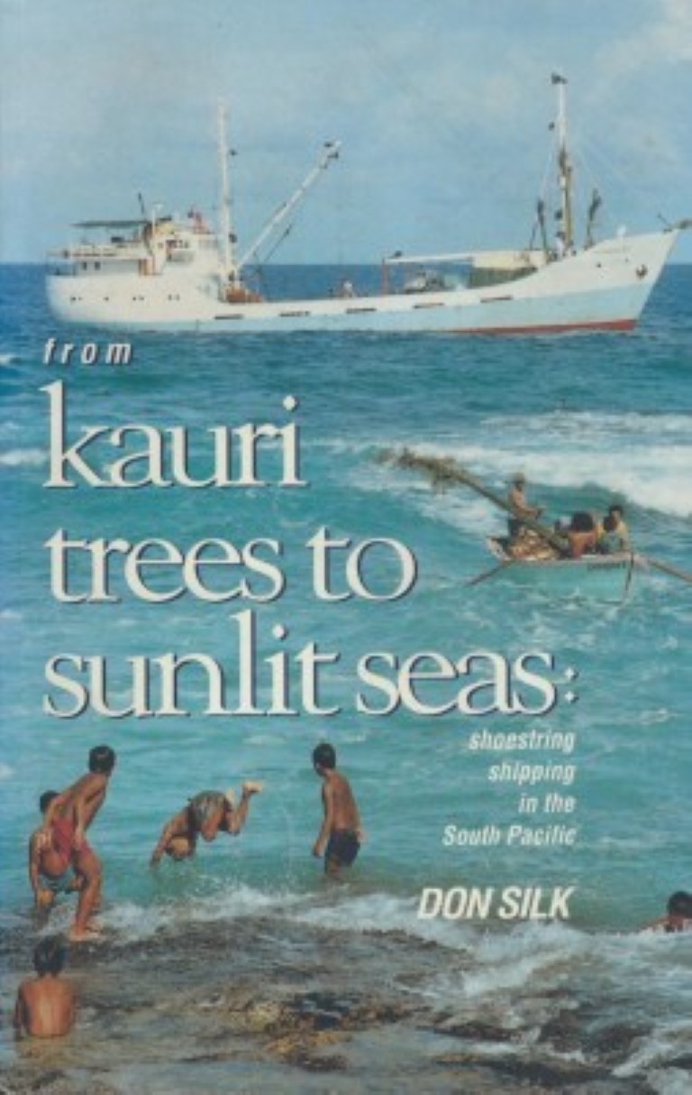 cover image of From Kauri Trees to Sunlit Seas: Shoestring Shipping in the South Pacific, for sale in New Zealand 