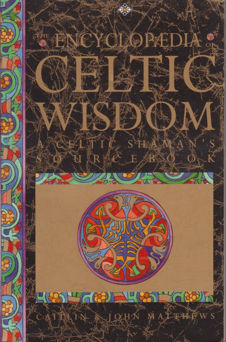 cover image of The Encyclopaedia of Celtic Wisdom : A Celtic Shaman's Sourcebook, for sale in New Zealand 