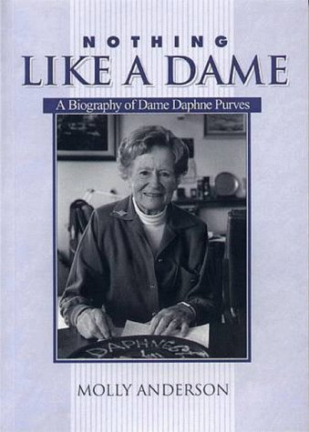 cover image of Nothing Like a Dame, A Biography of Dame Daphne Purves, for sale in New Zealand 